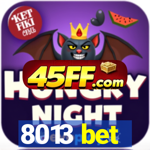8013 bet